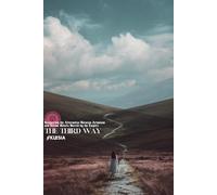 The Third Way: Recovering the Alternative Between Arianism and Nicean Beliefs Buried by the Empire (Atlas University)