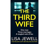 The Third Wife: A psychological thriller from the bestselling author of The Family Upstairs