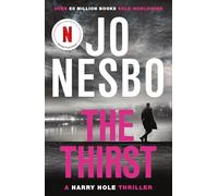 The Thirst: The compulsive Harry Hole novel from the No.1 Sunday Times bestseller: 11