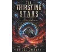 The Thirsting Stars: An Epic First Contact Science Fiction Thriller (The Thirsting Stars Trilogy Book 3)