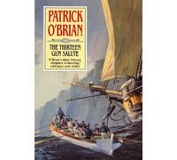 The Thirteen Gun Salute (Aubrey Maturin Series)