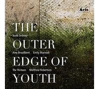 The Thirteen - Scott Ordway: The Outer Edge of Youth