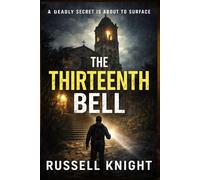 The Thirteenth Bell: A Crime Thriller (The Blood Debt Files - A Clean International Noir Series)