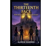 THE THIRTEENTH FACE: Book One of the Chrono Compass Society