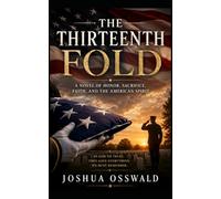 The Thirteenth Fold: A Novel of Honor, Sacrifice, Faith, and the American Spirit