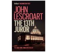 The Thirteenth Juror (dismas Hardy Series Book 4) (ebook)
