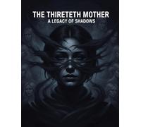 The Thirteenth Mother: A Legacy Of Shadows
