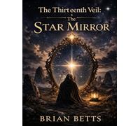 The Thirteenth Veil: The Star Mirror
