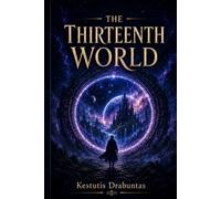 The Thirteenth World: Book Three - The Crown of Worlds