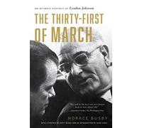 The Thirty-first of March: An Intimate Portrait of Lyndon Johnson