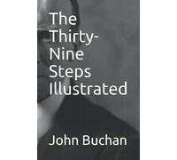 The Thirty-Nine Steps Illustrated