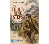 The Thirty-Nine Steps: Illustrated Edition | A Classic Spy Thriller