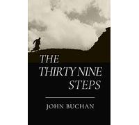 The Thirty-Nine Steps: Original Classics and Annotated