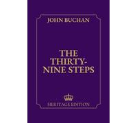 The Thirty-Nine Steps | Original Text Heritage Edition