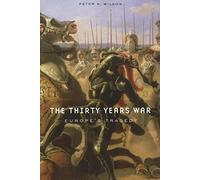 The Thirty Years War: Europe's Tragedy