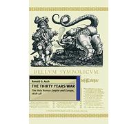 The Thirty Years War: The Holy Roman Empire and Europe 1618-48: 18 (European History in Perspective)