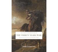 The Thirty years War: The Works Of Friedrich Schiller