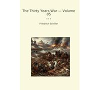 The Thirty Years War - Volume 05 (Classic Books)
