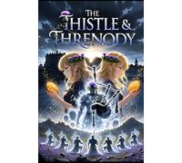 The Thistle & Threnody Mysteries: "Truth Sings Louder Than Lies" (Sugar & Spellcraft Mysteries)