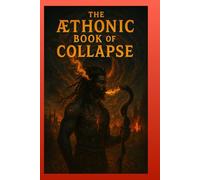 The Æthonic Book of Collapse