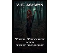 The Thorn and The Blade