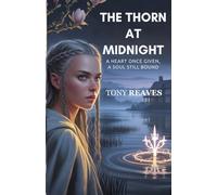 The Thorn at Midnight: A Heart Once Given, A Soul Still Bound
