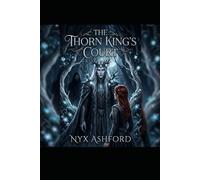 The Thorn King's Court: A Monster Romance (Bound by the Veil - Book 1)