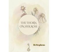 The Thorn On Her Rose