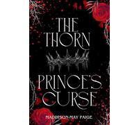 The Thorn Prince's Curse: A Dark, Slow-Burn, Cursed Prince Romantasy (City of Veyra Book 1)