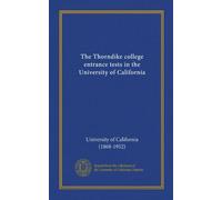 The Thorndike college entrance tests in the University of California