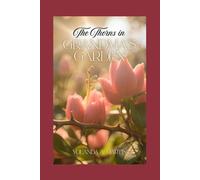 The Thorns in Grandmas Garden