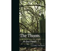 The Thorns in Our Flesh