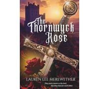 The Thornwyck Rose: A Medieval Saga of Forbidden Love and Shared Survival (The Sacred Honor Collection)