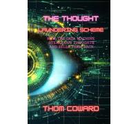 The Thought Laundering Scheme: How The Data Machine Steals Our Thoughts and Sells Them Back