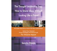 The Thought Leadership Trap: How to Share Ideas Without Looking Like a Fraud