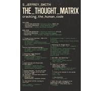 The Thought Matrix: Cracking the Human Code: 1 (The Thought Matrix Series)