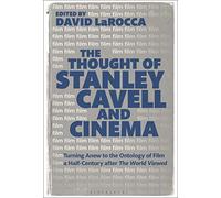 The Thought of Stanley Cavell and Cinema: Turning Anew to the Ontology of Film a Half-Century after The World Viewed