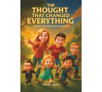 The Thought That Changed Everything: Short Stories of Insight