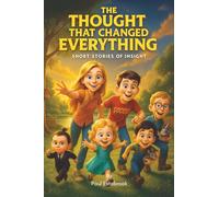 The Thought That Changed Everything: Short Stories of Insight