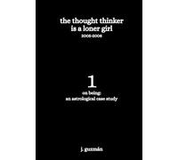The Thought Thinker is a Loner Girl: 2005-2008