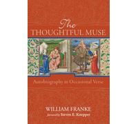 The Thoughtful Muse: Autobiography in Occasional Verse