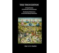 The Thoughton: A Field-Particle of Universal Consciousness / Pantheistic Reflections on the Mind-Body Interaction