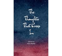 The Thoughts That Creep In