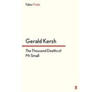 The Thousand Deaths Of Mr Small (ebook)