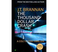 THE THOUSAND DOLLAR CRASH: A Colt Ryder Thriller