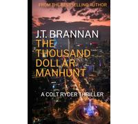 THE THOUSAND DOLLAR MANHUNT: A Colt Ryder Thriller