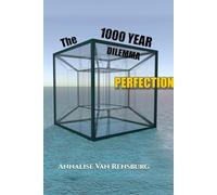 THE THOUSAND YEAR DILEMMA: PERFECTION