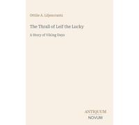 The Thrall of Leif the Lucky: A Story of Viking Days