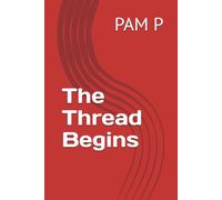 The Thread Begins (The Eternal Thread Series)