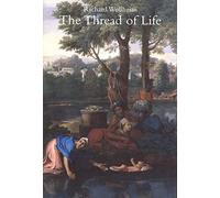 The Thread of Life: 1982 (William James Lectures)
